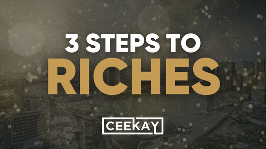3 Steps To Riches